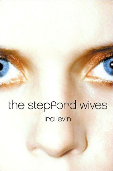 Cover for Ira Levin · The Stepford Wives (Paperback Bog) [Reprint edition] (2002)