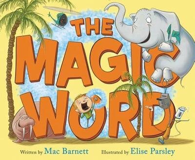 Cover for Mac Barnett · The Magic Word (Book) (2016)