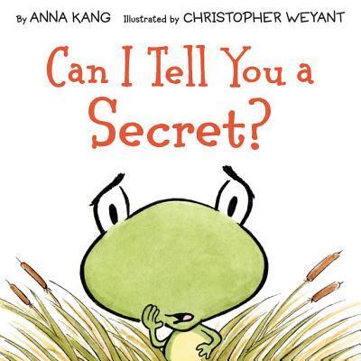 Cover for Anna Kang · Can I tell you a secret? (Book) [First edition. edition] (2016)