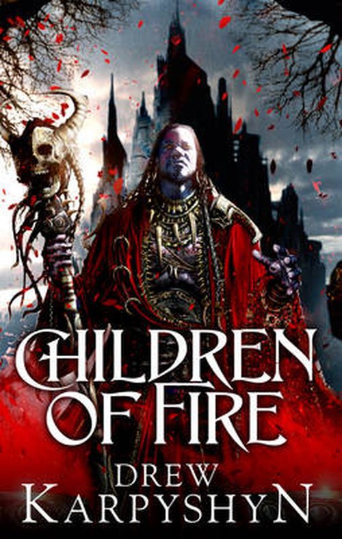 Cover for Drew Karpyshyn · Children of Fire: (The Chaos Born 1) - The Chaos Born (Pocketbok) (2014)