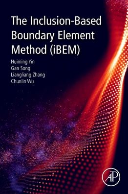 Cover for Yin, Huiming (Associate Professor, Department of Civil Engineering and Engineering Mechanics, Columbia University, NY, USA) · The Inclusion-Based Boundary Element Method (iBEM) (Paperback Book) (2022)