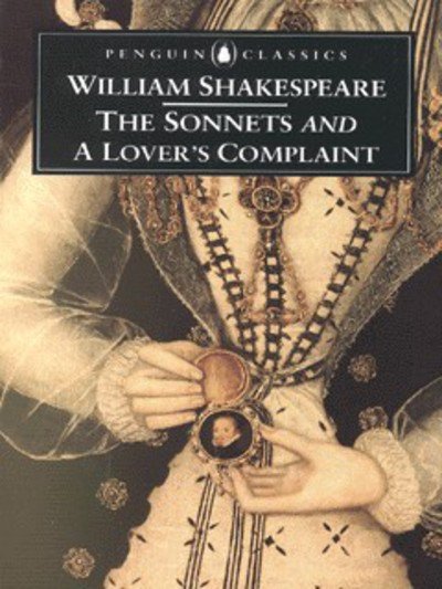 The Sonnets and a Lover's Complaint - William Shakespeare - Bøger - Penguin Books Ltd - 9780140436846 - 29. april 1999