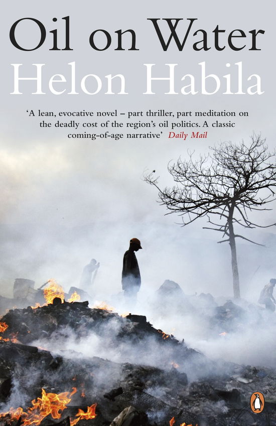 Oil on Water - Helon Habila - Kirjat - Penguin Books Ltd - 9780141046846 - torstai 1. syyskuuta 2011