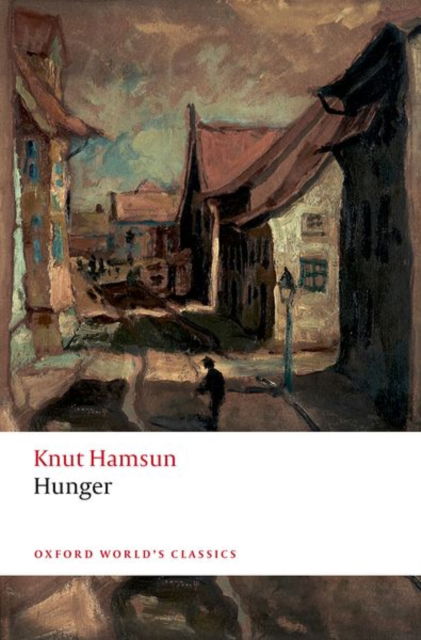 Hunger - Oxford World's Classics - Knut Hamsun - Libros - Oxford University Press - 9780192862846 - 9 de noviembre de 2023