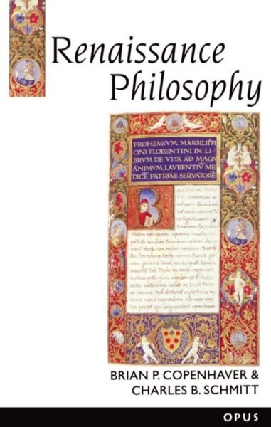 Cover for Copenhaver, Brian P. (Professor of History and Philosophy and Dean of the College of Humanities and Social Sciences, Professor of History and Philosophy and Dean of the College of Humanities and Social Sciences, University of California at Riverside) · Renaissance Philosophy - A History of Western Philosophy (Paperback Book) (1992)