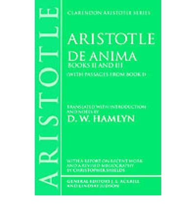 Cover for Aristotle · De Anima: Books II and III (with passages from Book I) - Clarendon Aristotle Series (Innbunden bok) [2 Rev edition] (1993)