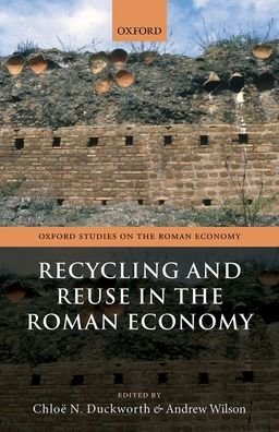 Cover for Chlo  N.; Duckworth · Recycling and Reuse in the Roman Economy - Oxford Studies on the Roman Economy (Gebundenes Buch) (2020)