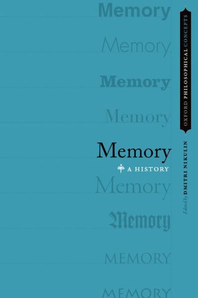 Cover for Dmitri Nikulin · Memory: A History - Oxford Philosophical Concepts (Paperback Book) (2015)