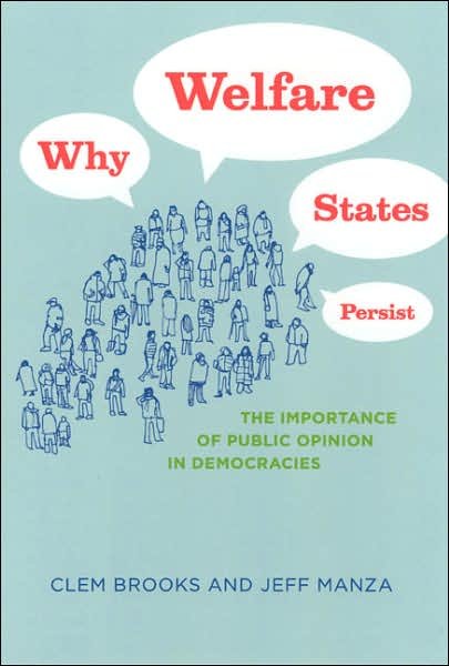 Cover for Clem Brooks · Why Welfare States Persist: The Importance of Public Opinion in Democracies - Studies in Communication, Media, and Public Opinion (Paperback Bog) [New edition] (2007)