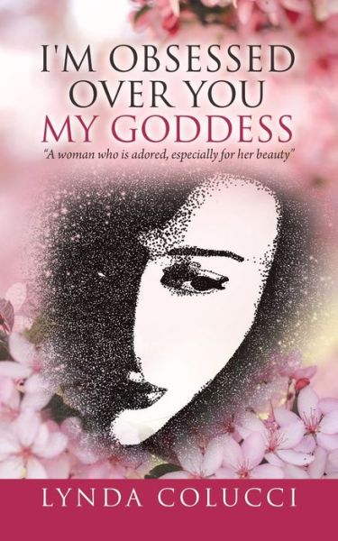 Cover for Lynda Colucci · I'm Obsessed Over You My Goddess (Paperback Book) (2020)