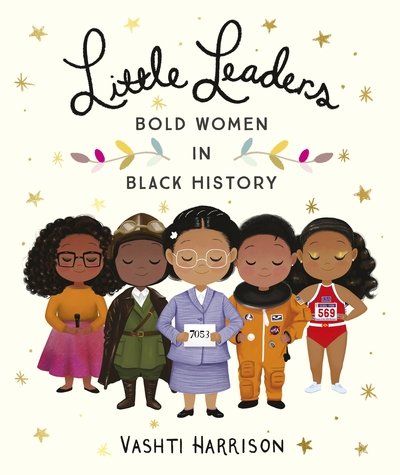 Cover for Vashti Harrison · Little Leaders: Bold Women in Black History (Paperback Bog) (2019)