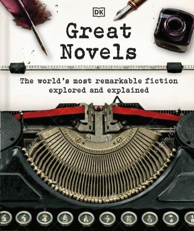 Cover for Dk · Great Novels: The World's Most Remarkable Fiction Explored and Explained - DK History Changers (Gebundenes Buch) (2022)