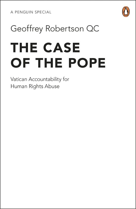 Cover for Geoffrey Robertson QC · The Case of the Pope: Vatican Accountability for Human Rights Abuse (Paperback Book) (2010)