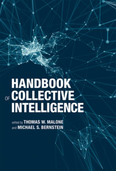Handbook of Collective Intelligence - Thomas W. Malone - Books - MIT Press Ltd - 9780262545846 - June 7, 2022