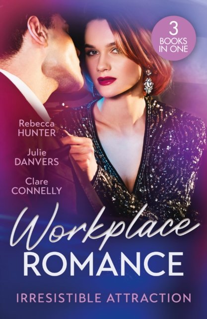 Rebecca Hunter · Workplace Romance: Irresistible Attraction: Pure Temptation (Fantasy Island) / from Hawaii to Forever / off Limits (Paperback Book) (2024)