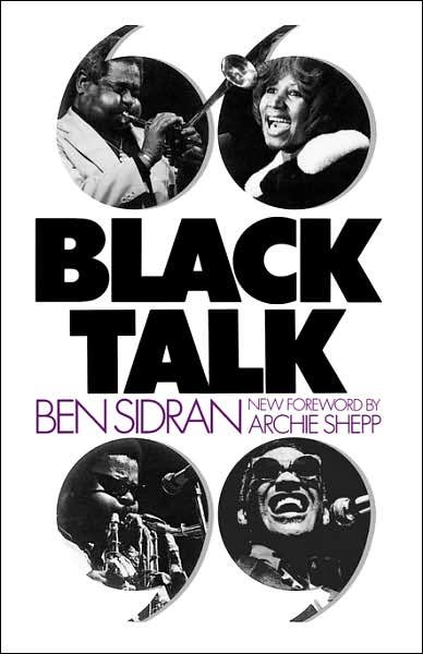 Black Talk - Ben Sidran - Bøger - Hachette Books - 9780306801846 - 22. marts 1983