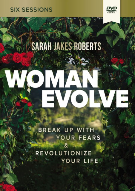 Woman Evolve Video Study: Break Up with Your Fears and   Revolutionize Your Life - Sarah Jakes Roberts - Filmy - HarperChristian Resources - 9780310154846 - 10 listopada 2022