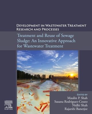 Cover for Maulin P. Shah · Development in Waste Water Treatment Research and Processes: Treatment and Reuse of Sewage Sludge: An Innovative Approach for Wastewater Treatment (Paperback Book) (2022)