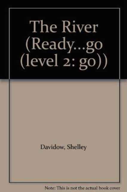 Cover for Shelley Davidow · Ready Go; The River (Paperback Book) (1998)