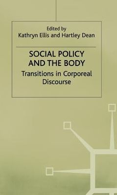 Social Policy and the Body: Transitions in Corporeal Discourse (Hardcover Book) (1999)