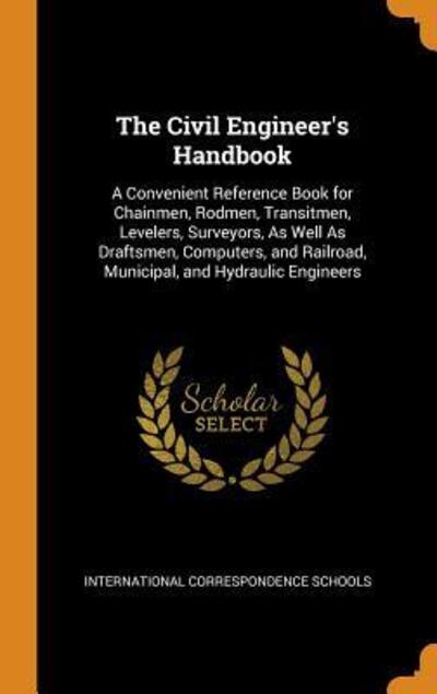 Cover for International Correspondence Schools · The Civil Engineer's Handbook (Hardcover Book) (2018)