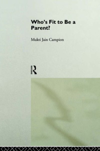 Cover for Mukti Jain Campion · Who's Fit to be a Parent? (Paperback Book) (1995)