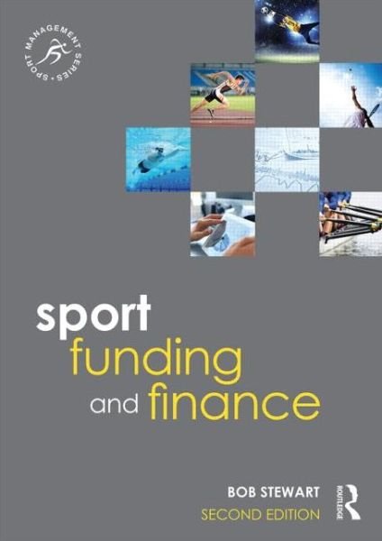 Cover for Bob Stewart · Sport Funding and Finance: Second edition - Sport Management Series (Paperback Bog) (2014)
