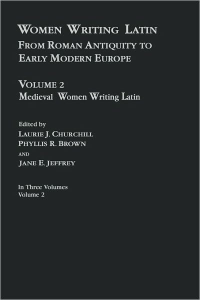 Cover for L Churchill · Women Writing Latin: Medieval Modern Women Writing Latin - Women Writers of the World (Gebundenes Buch) (2002)