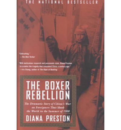 Cover for Diana Preston · The Boxer Rebellion: the Dramatic Story of China's War on Foreigners That Shook the World in the Summer of 1900 (Paperback Book) [2nd Printing edition] (2001)