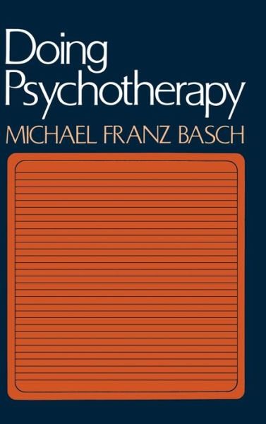 Cover for Michael Franz Basch · Doing Psychotherapy (Gebundenes Buch) (1980)