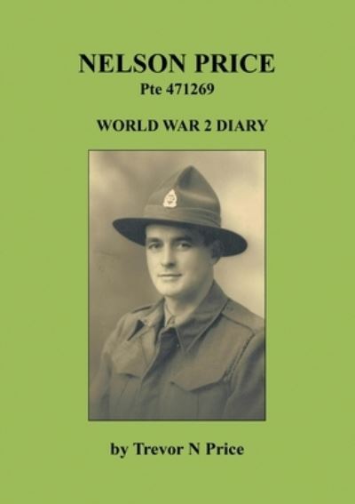 Cover for Trevor N Price · Nelson Price: World War 2 Diary (Paperback Book) (2021)