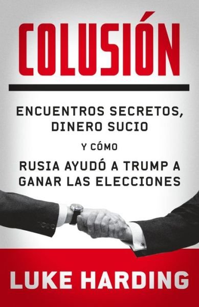 Cover for Luke Harding · Colusión (Book) [Primera edición en Vintage Espa?nol. edition] (2017)