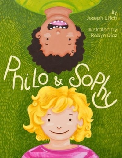 Cover for Joseph Ulrich and Robyn Diaz · Philo and Sophy (Book) (2010)