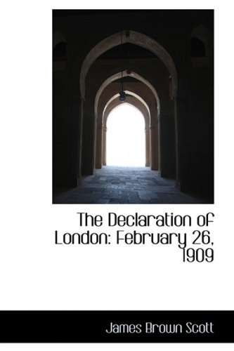 Cover for James Brown Scott · The Declaration of London: February 26, 1909 (Paperback Bog) (2008)