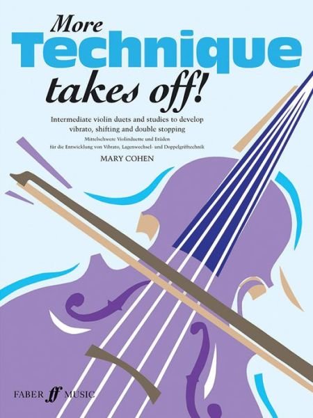 More Technique Takes Off! Violin - Technique Takes Off - Cohen - Books - Faber Music Ltd - 9780571524846 - April 6, 2006