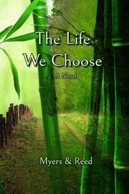 Cover for Myers &amp; Reed · The Life We Choose (Paperback Book) (2019)