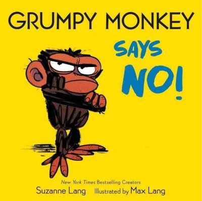 Cover for Suzanne Lang · Grumpy Monkey Says No! - Grumpy Monkey (Board book) (2022)
