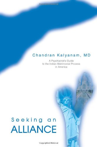 Cover for Chandran Kalyanam · Seeking an Alliance: a Psychiatrist's Guide to the Indian Matrimonial Process in America (Paperback Book) (2004)