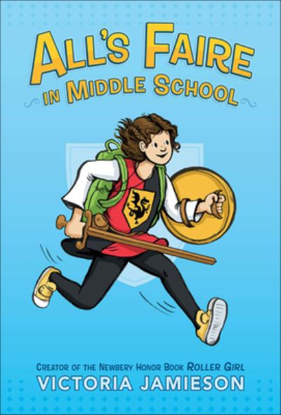 Cover for Victoria Jamieson · All's Faire in Middle School (Hardcover Book) (2017)