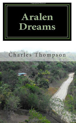 Cover for Charles Thompson · Aralen Dreams (Paperback Book) (2011)