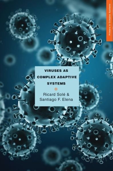 Cover for Ricard Sole · Viruses as Complex Adaptive Systems - Primers in Complex Systems (Paperback Bog) (2018)