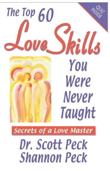 Cover for Dr Scott Peck · Love Skills You Were Never Taught: Secrets of a Love Master (Paperback Book) (2015)