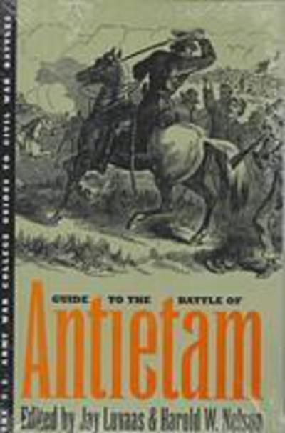 Cover for Jay Luvaas · Guide to the Battle of Antietam - Guides to Civil War Battles (Paperback Book) (1996)