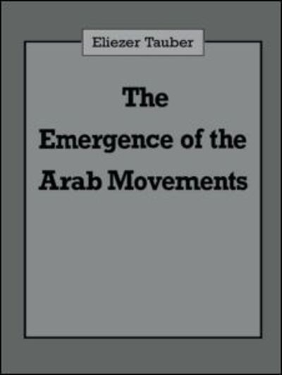 Cover for Eliezer Tauber · The Emergence of the Arab Movements (Paperback Book) (1993)