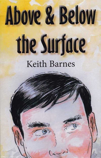 Cover for Keith Barnes · Above and Below the Surface (Paperback Book) (2016)