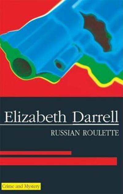 Cover for Elizabeth Darrell · Russian Roulette (Severn House Large Print) (Hardcover Book) (2007)