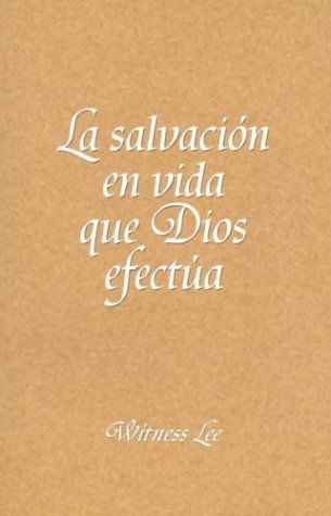 Cover for Witness Lee · La Salvacion en Vida Que Dios Efectua = God's Salvation in Life (Paperback Book) [Spanish edition] (2003)