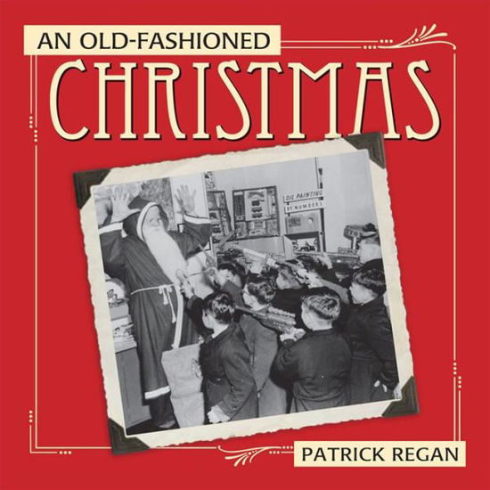 Cover for Patrick Regan · An Old Fashioned Christmas (Hardcover Book) (2008)