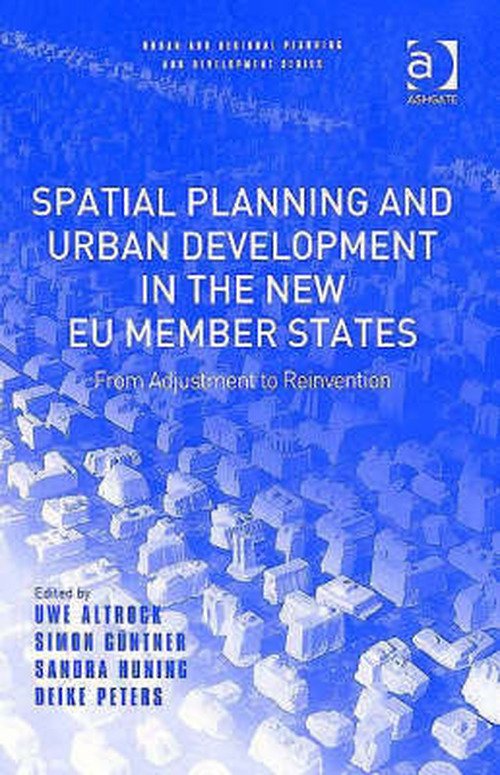 Cover for Uwe Altrock · Spatial Planning and Urban Development in the New EU Member States: From Adjustment to Reinvention - Urban and Regional Planning and Development Series (Innbunden bok) [New edition] (2006)