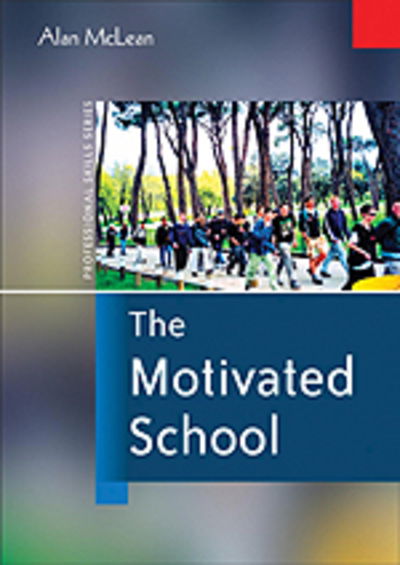 The Motivated School - Alan McLean - Książki - SAGE Publications Inc - 9780761943846 - 4 września 2003